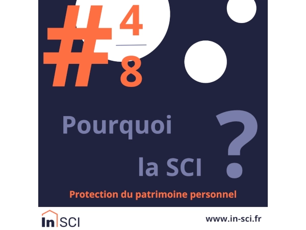 🏢 POURQUOI LA SCI #4/8 – Protéger son patrimoine personnel.